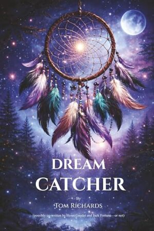 Dream Catcher by Tom Richards