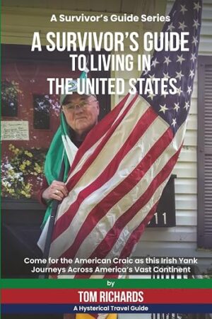 A Survivor’s Guide to Living in the United States by Tom Richards